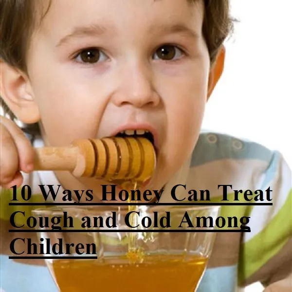 10 ways honey can treat cough and cold among children